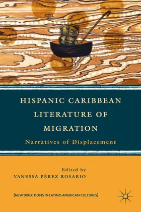 Loparo / Pérez Rosario |  Hispanic Caribbean Literature of Migration | Buch |  Sack Fachmedien