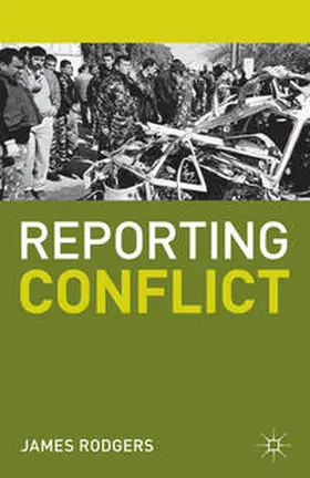 Rodgers |  Reporting Conflict | eBook | Sack Fachmedien