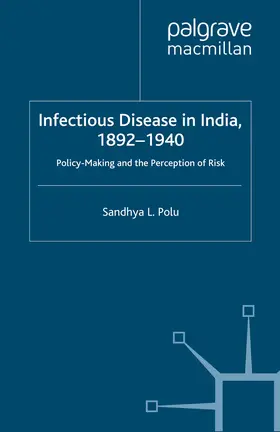 Polu |  Infectious Disease in India, 1892-1940 | eBook | Sack Fachmedien