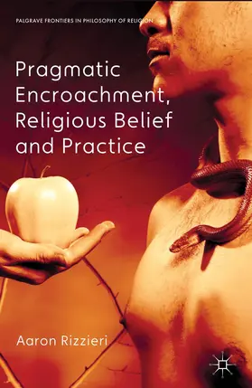 Rizzieri | Pragmatic Encroachment, Religious Belief and Practice | Buch | 978-1-137-00940-1 | sack.de