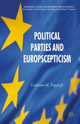 Topaloff |  Political Parties and Euroscepticism | eBook | Sack Fachmedien