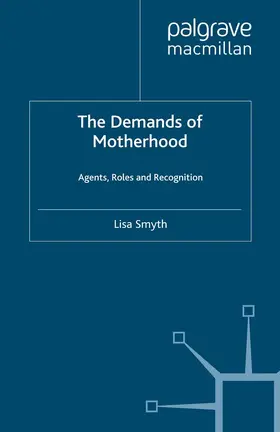 Smyth |  The Demands of Motherhood | eBook | Sack Fachmedien