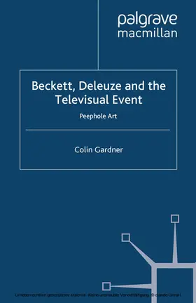 Gardner |  Beckett, Deleuze and the Televisual Event | eBook | Sack Fachmedien