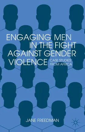 Freedman |  Engaging Men in the Fight Against Gender Violence | Buch |  Sack Fachmedien