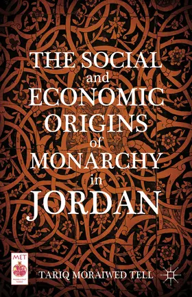 Tell | The Social and Economic Origins of Monarchy in Jordan | E-Book | sack.de