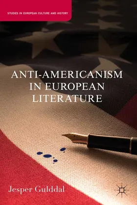 Gulddal |  Anti-Americanism in European Literature | eBook | Sack Fachmedien