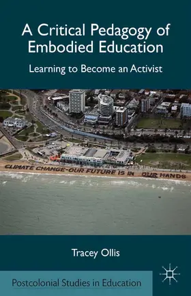 Ollis |  A Critical Pedagogy of Embodied Education | eBook | Sack Fachmedien
