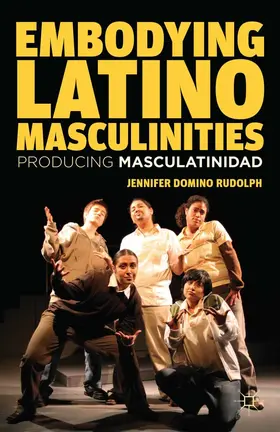 Rudolph |  Embodying Latino Masculinities | eBook | Sack Fachmedien
