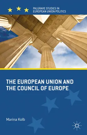 Kolb |  The European Union and the Council of Europe | eBook | Sack Fachmedien