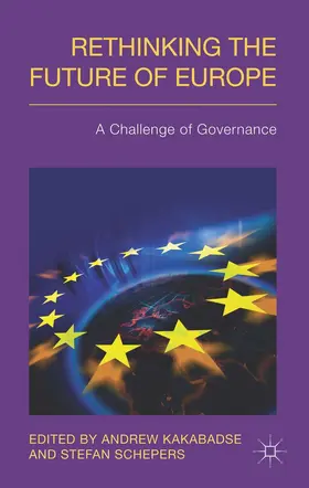 Schepers / Kakabadse |  Rethinking the Future of Europe | Buch |  Sack Fachmedien