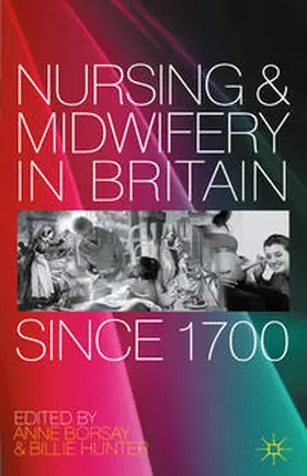 Borsay / Hunter |  Nursing and Midwifery in Britain Since 1700 | eBook | Sack Fachmedien