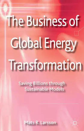 Larsson |  The Business of Global Energy Transformation | Buch |  Sack Fachmedien