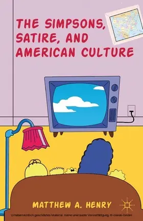 Henry |  The Simpsons, Satire, and American Culture | eBook | Sack Fachmedien
