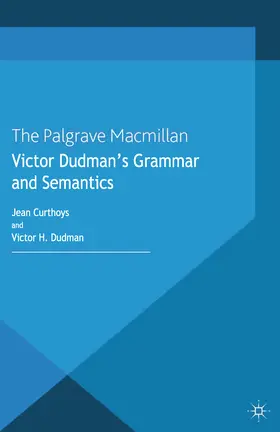 Curthoys / Dudman | Victor Dudman's Grammar and Semantics | E-Book | sack.de