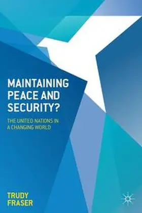 Fraser |  Maintaining Peace and Security? | Buch |  Sack Fachmedien