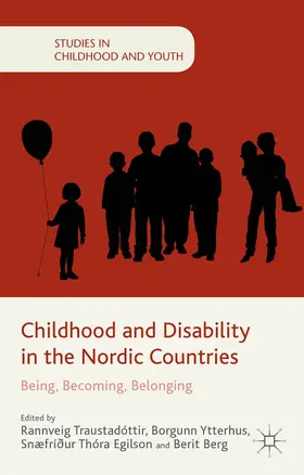 Traustadóttir / Ytterhus / Egilson |  Childhood and Disability in the Nordic Countries | Buch |  Sack Fachmedien