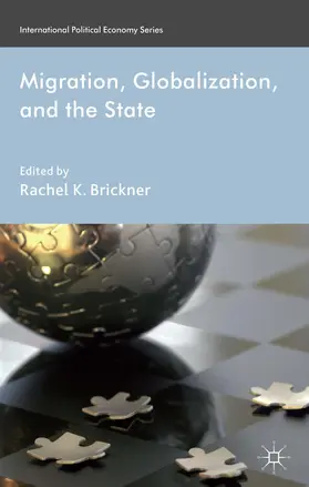 Brickner | Migration, Globalization, and the State | Buch | 978-1-137-03375-8 | sack.de