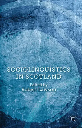Lawson | Sociolinguistics in Scotland | Buch | 978-1-137-03470-0 | www2.sack.de