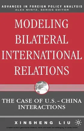 Liu |  Modeling Bilateral International Relations | eBook | Sack Fachmedien