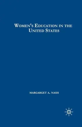 Nash |  Women's Education in the United States, 1780-1840 | eBook | Sack Fachmedien