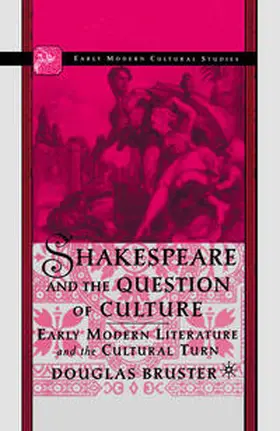 Bruster | Shakespeare and the Question of Culture | E-Book | sack.de