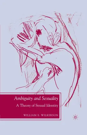 Wilkerson |  Ambiguity and Sexuality | eBook | Sack Fachmedien