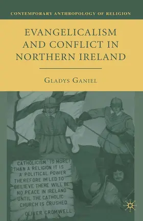 Ganiel |  Evangelicalism and Conflict in Northern Ireland | eBook | Sack Fachmedien