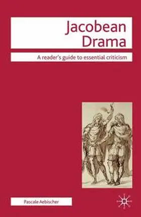 Aebischer |  Jacobean Drama | eBook | Sack Fachmedien