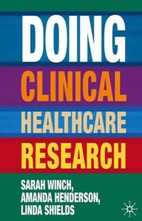 Winch / Henderson / Shields |  Doing Clinical Healthcare Research | eBook | Sack Fachmedien