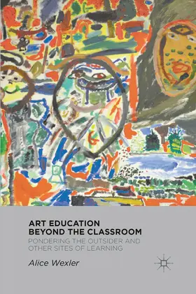 Wexler |  Art Education Beyond the Classroom | eBook | Sack Fachmedien