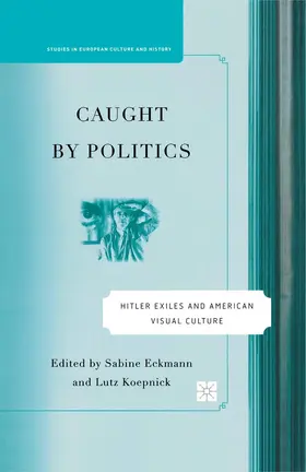 Eckmann / Koepnick | Caught By Politics | E-Book | sack.de