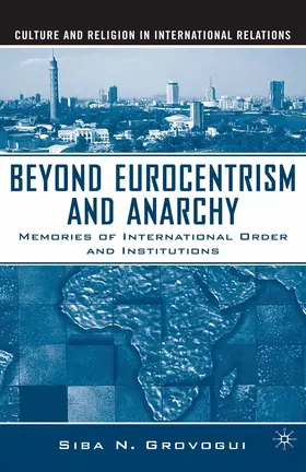 Grovogui |  Beyond Eurocentrism and Anarchy | eBook | Sack Fachmedien
