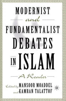 Moaddel / Talattof |  Modernist and Fundamentalist Debates in Islam | eBook | Sack Fachmedien