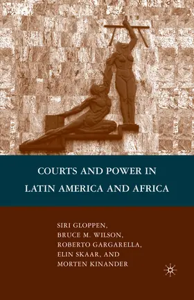 Wilson / Gloppen / Gargarella |  Courts and Power in Latin America and Africa | eBook | Sack Fachmedien