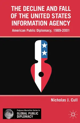 Cull | The Decline and Fall of the United States Information Agency | E-Book | sack.de