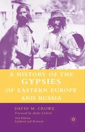 Crowe |  A History of The Gypsies of Eastern Europe and Russia | eBook | Sack Fachmedien