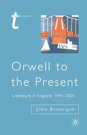 Brannigan |  Orwell to the Present | eBook | Sack Fachmedien