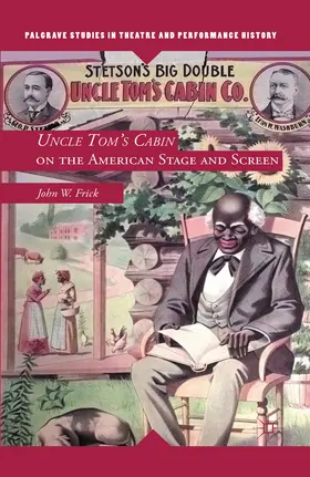 Frick |  Uncle Tom's Cabin on the American Stage and Screen | eBook | Sack Fachmedien