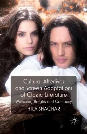 Shachar |  Cultural Afterlives and Screen Adaptations of Classic Literature | eBook | Sack Fachmedien