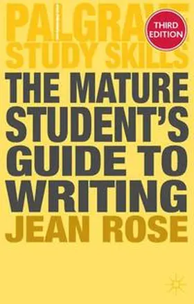 Rose |  The Mature Student's Guide to Writing | eBook | Sack Fachmedien