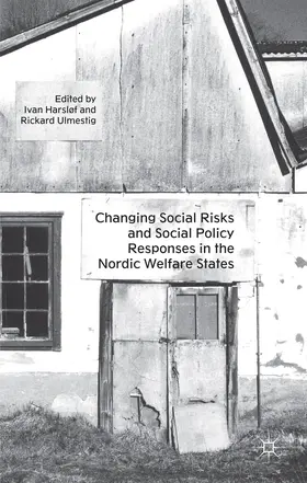 Harsløf / Ulmestig |  Changing Social Risks and Social Policy Responses in the Nordic Welfare States | Buch |  Sack Fachmedien