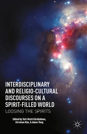 Kärkkäinen / Kim / Yong |  Interdisciplinary and Religio-Cultural Discourses on a Spirit-Filled World | eBook | Sack Fachmedien