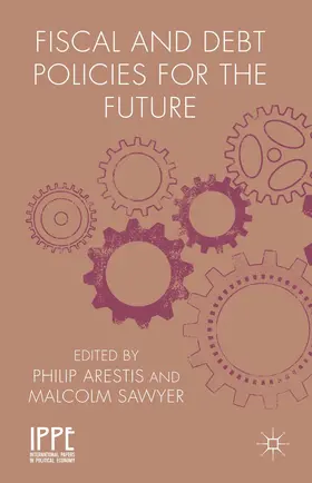 Arestis / Sawyer |  Fiscal and Debt Policies for the Future | Buch |  Sack Fachmedien