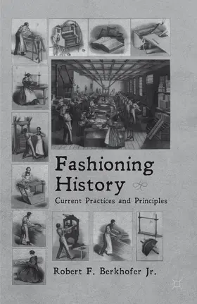 Berkhofer | Fashioning History | Buch | 978-1-137-27028-3 | www2.sack.de