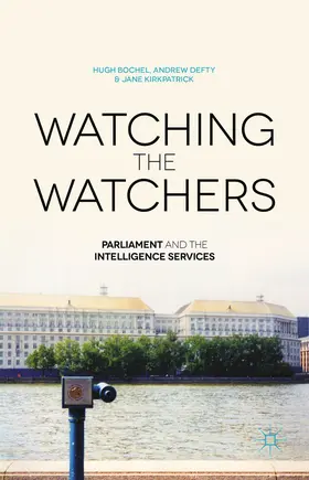 Bochel / Defty / Kirkpatrick | Watching the Watchers | E-Book | sack.de