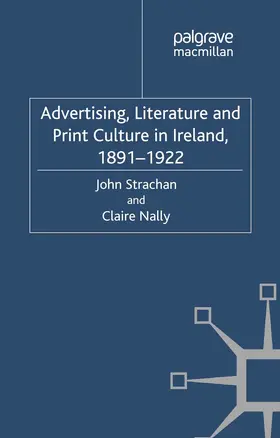 Strachan / Nally |  Advertising, Literature and Print Culture in Ireland, 1891-1922 | eBook | Sack Fachmedien