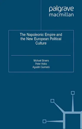 Broers / Hicks / Guimera |  The Napoleonic Empire and the New European Political Culture | eBook | Sack Fachmedien