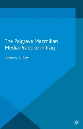 Al-Rawi |  Media Practice in Iraq | eBook | Sack Fachmedien