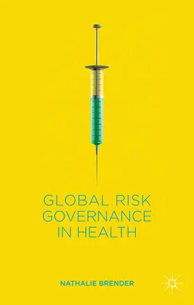 Brender |  Global Risk Governance in Health | Buch |  Sack Fachmedien