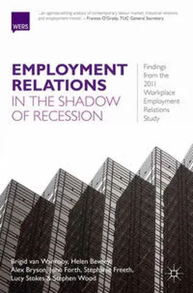 Wanrooy / Bewley / Bryson |  Employment Relations in the Shadow of Recession | Buch |  Sack Fachmedien